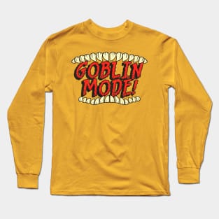 GOBLIN MODE! Long Sleeve T-Shirt